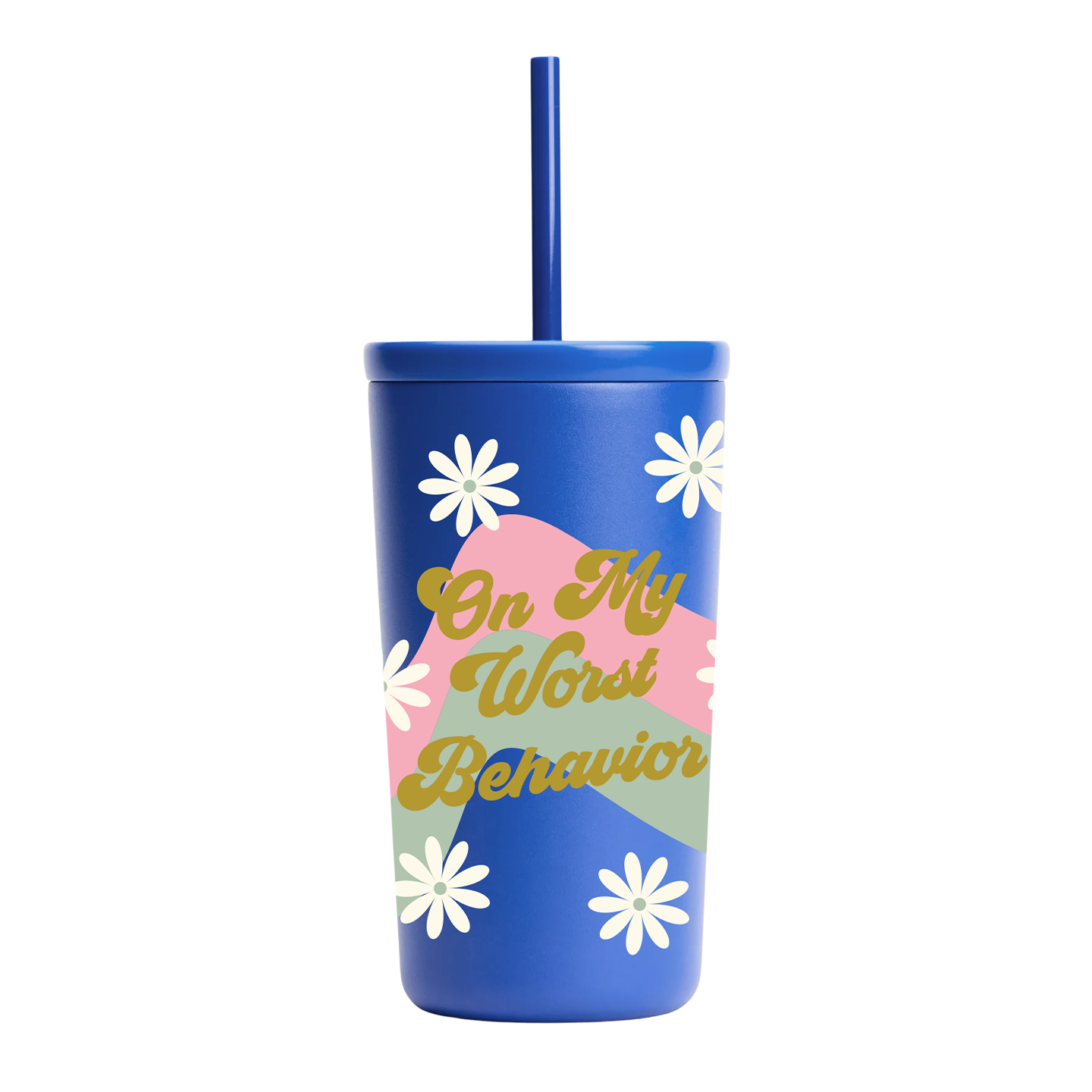On My Worst Behavior Tumbler