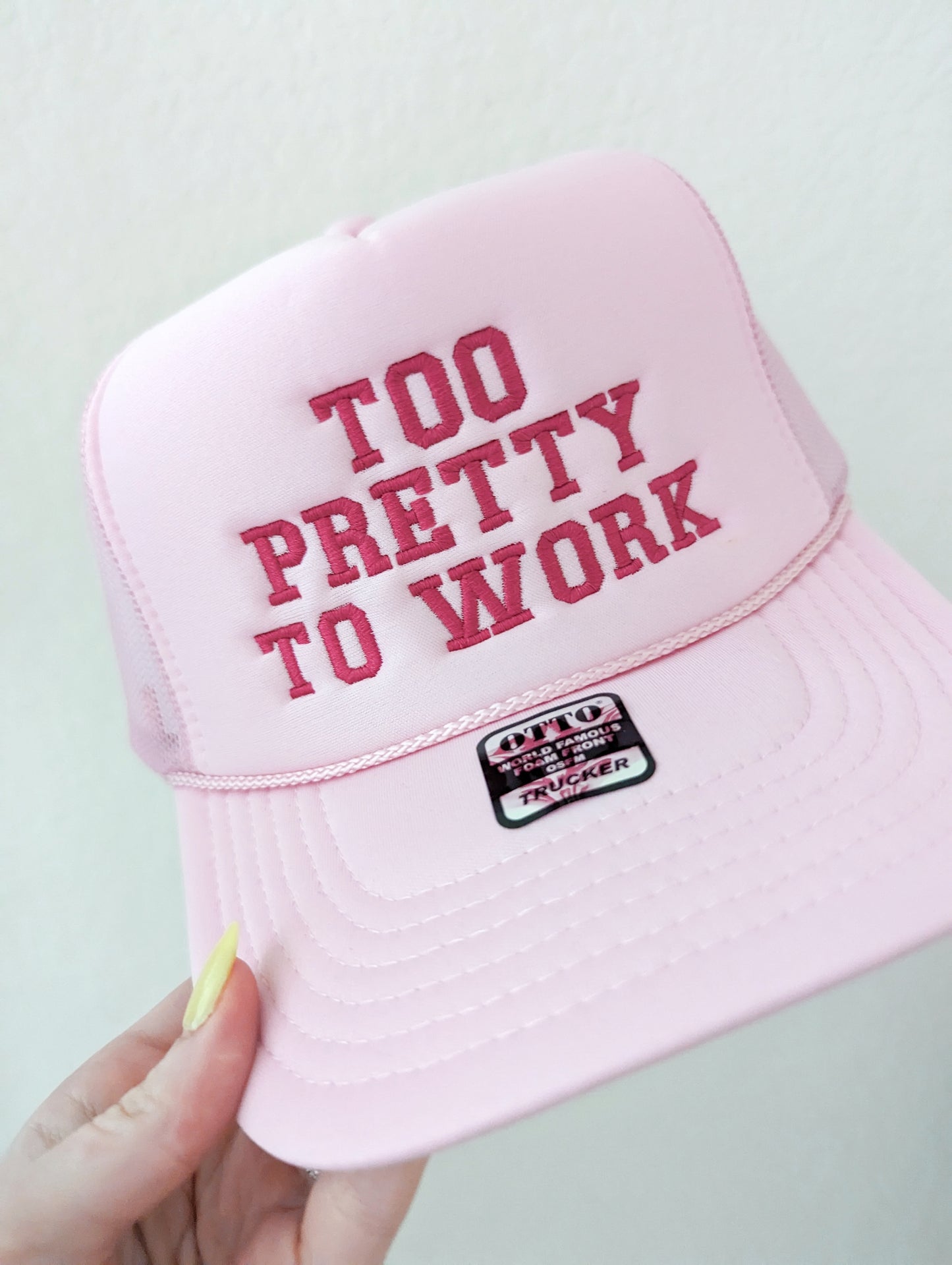 Too Pretty To Work Trucker Hat