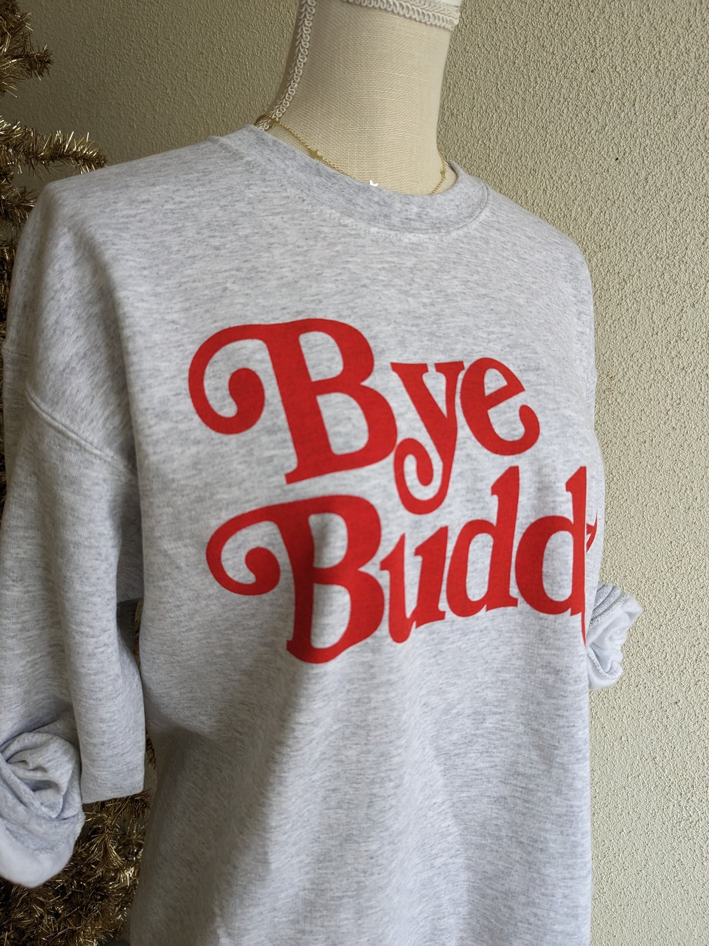 Bye Buddy Crewneck