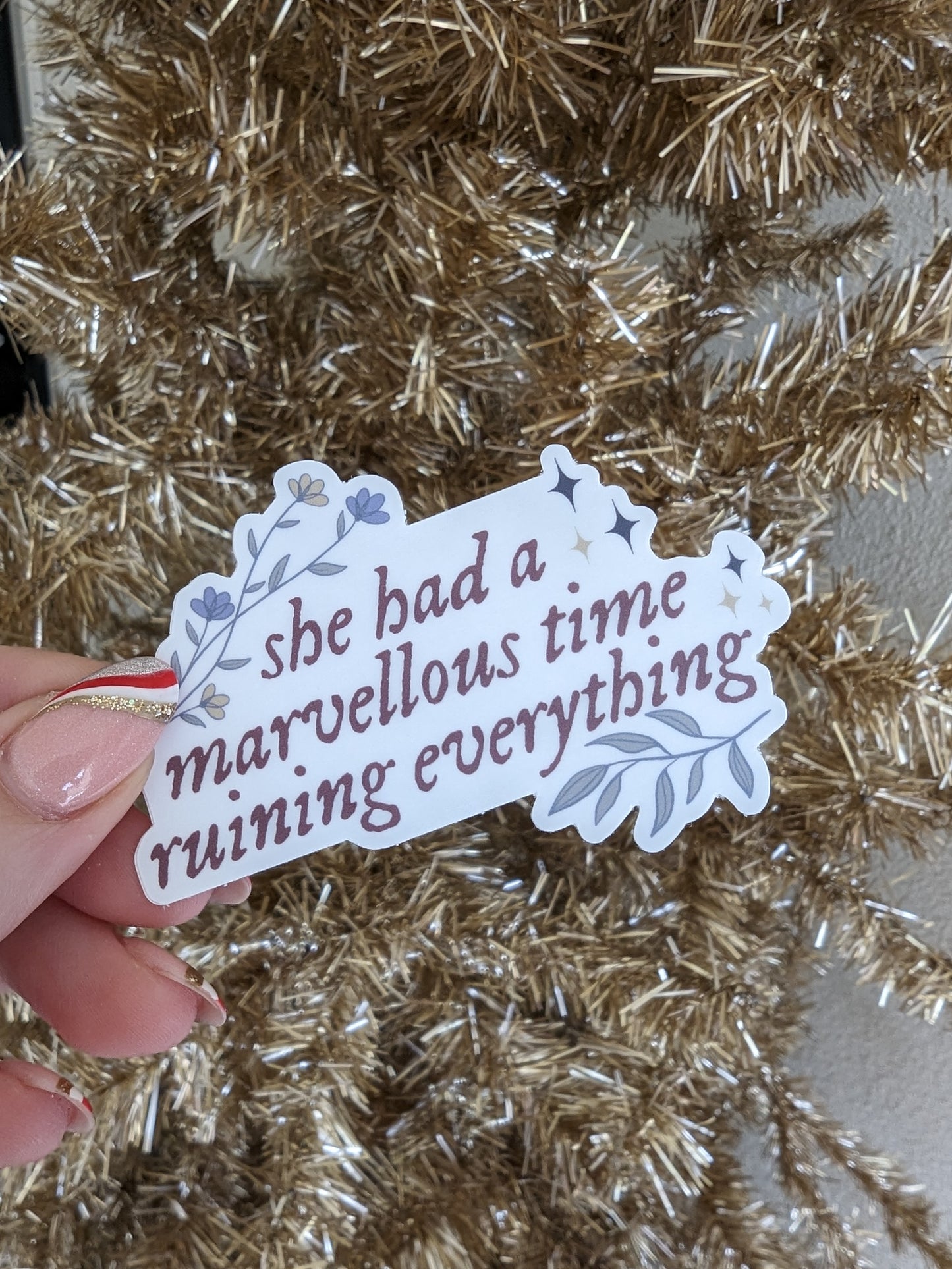 She Had A Marvelous Time Ruining Everything Sticker