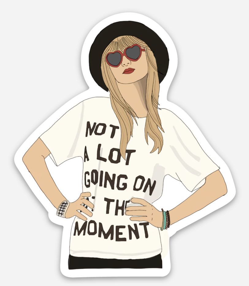 Not A Lot Going On At The Moment Sticker
