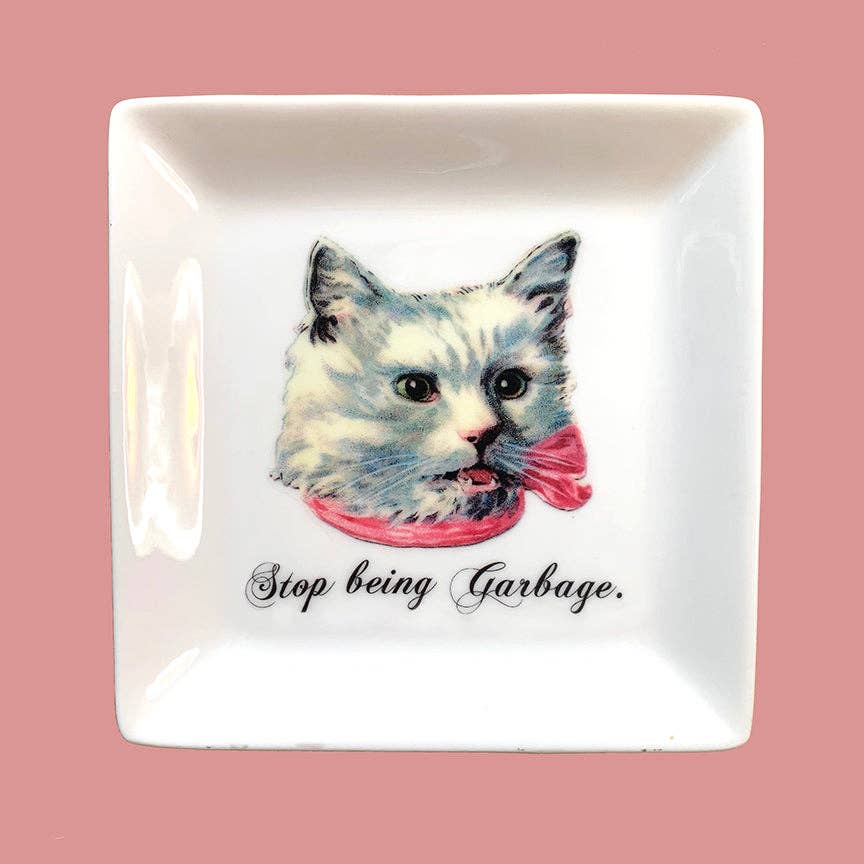 Stop Being Garbage Cat Trinket Tray