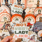 Not Very Lady Like Die Cut Sticker