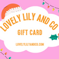 Lovely Lily + Co Gift Card
