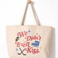 We Didn't Even Kiss Tote