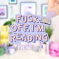 F*ck Off I'm Reading Sticker