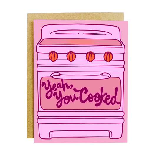 Yeah, You Cooked Retro Stove Card