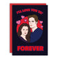 I'll love you til' forever  Greeting Card