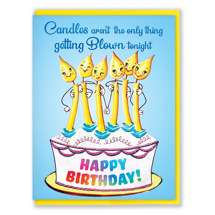 Candles Aren't The Only Thing Getting Blown Birthday Card