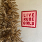 Live Rude Girls Champion Banner