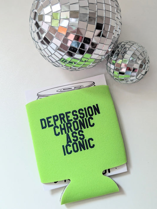 Depression Chronic Ass Iconic Koozie