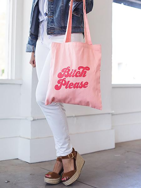 Bitch Please Canvas Tote