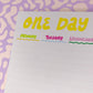 One Day at a Time Weekly Notepad