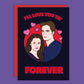 I'll love you til' forever  Greeting Card