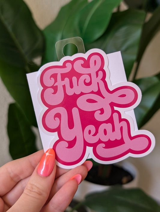Fuck Yeah Pink Sticker