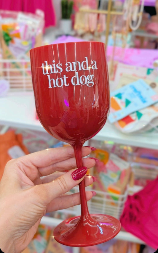 This And A Hot Dog Wine Glass
