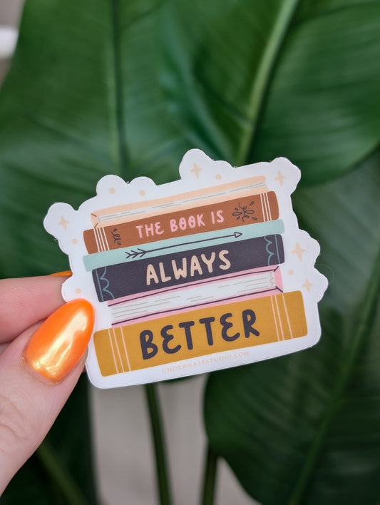 The Book Is Always Better Sticker