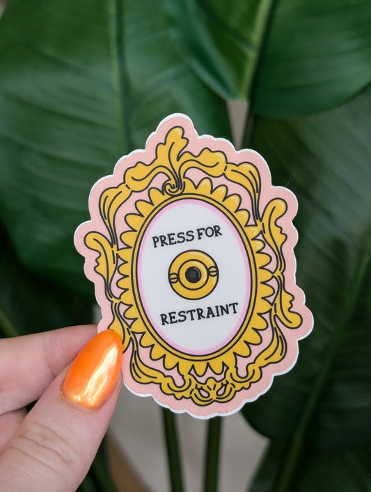 Press For Restraint Sticker