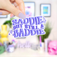 Saddie But Baddie Sticker