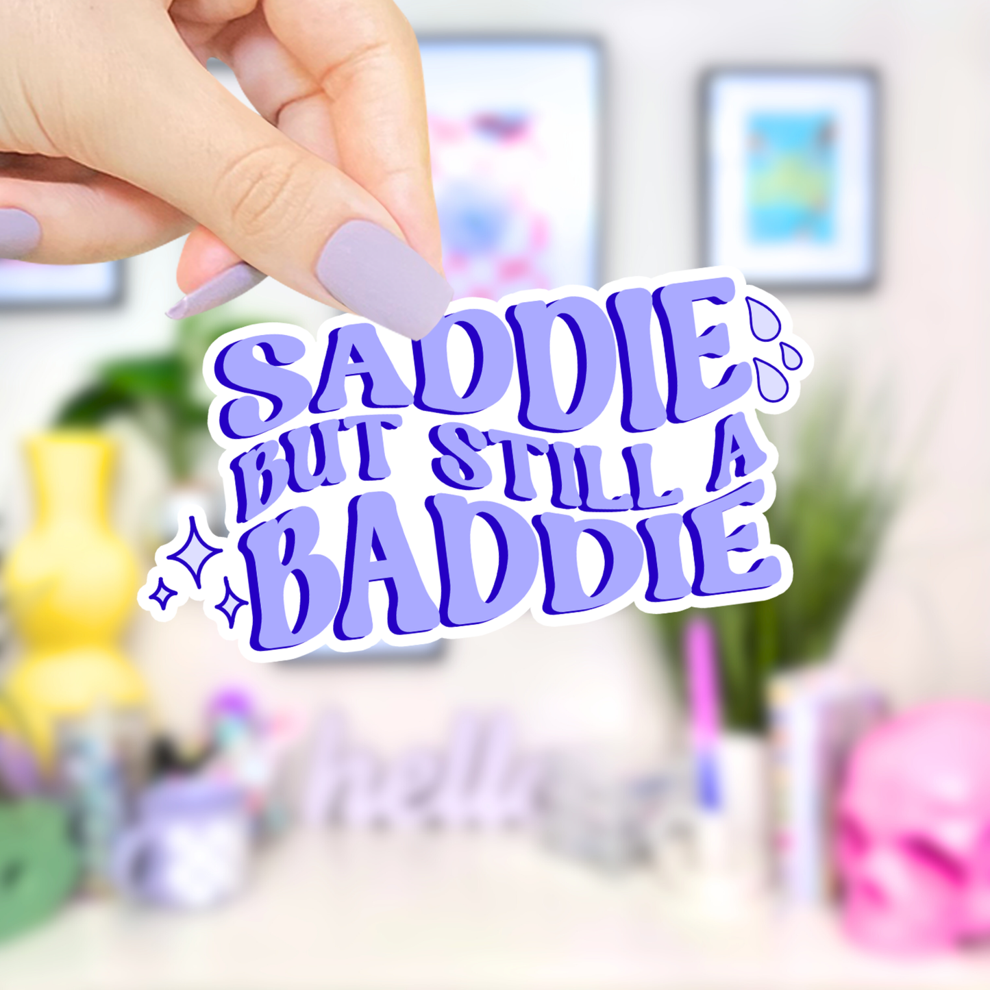Saddie But Baddie Sticker