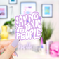 Say No To Toxic People Sticker